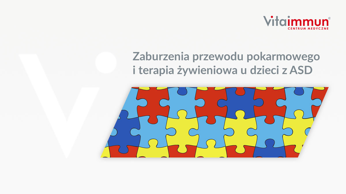 Zaburzenia przewodu pokarmowego i terapia żywieniowa u dzieci z ASD