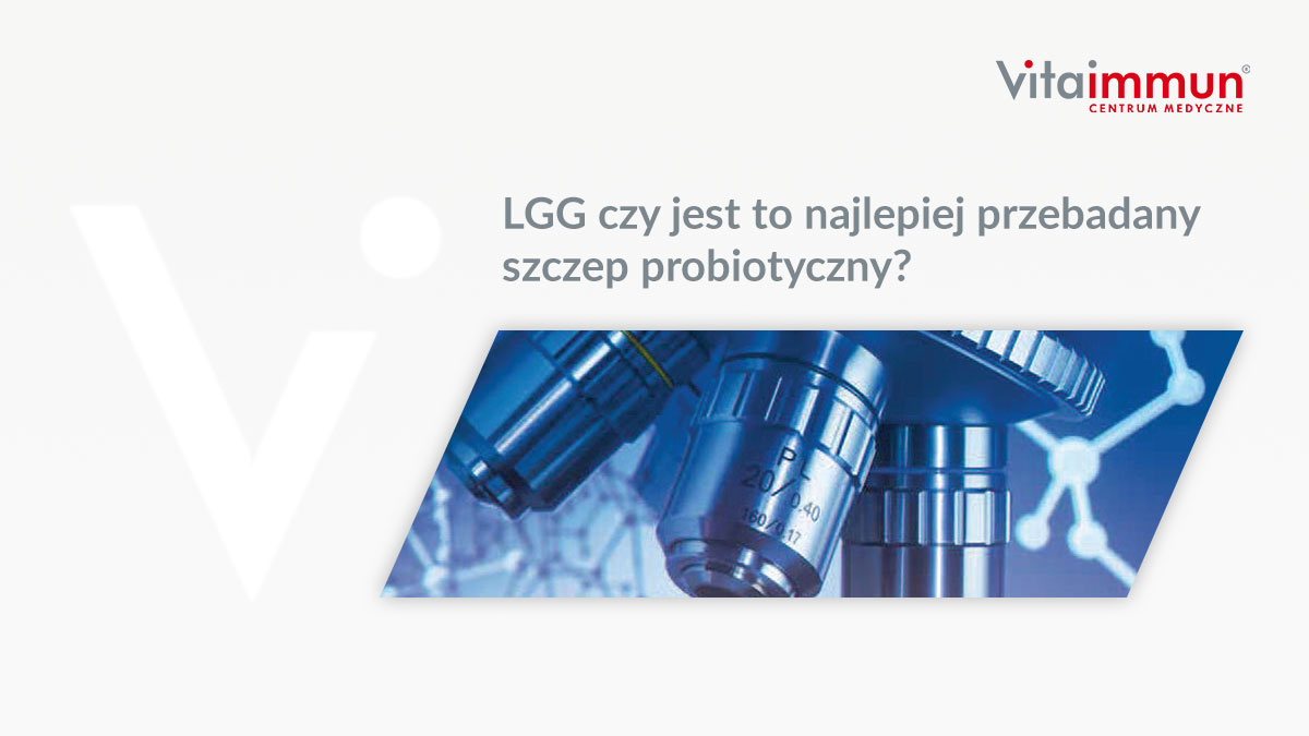 LGG czy jest to najlepiej przebadany szczep probiotyczny?