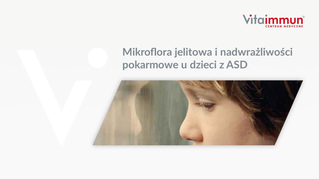 Mikroflora jelitowa i nadwrażliwości pokarmowe u dzieci z ASD
