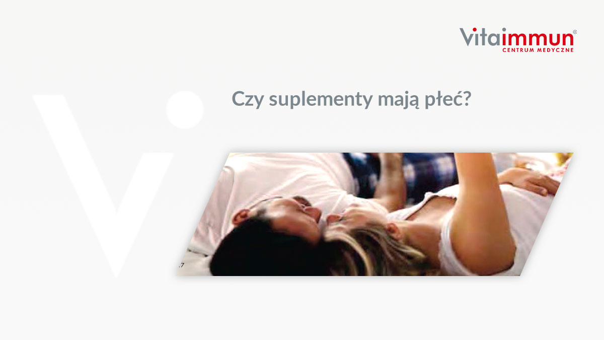 Czy suplementy mają płeć?