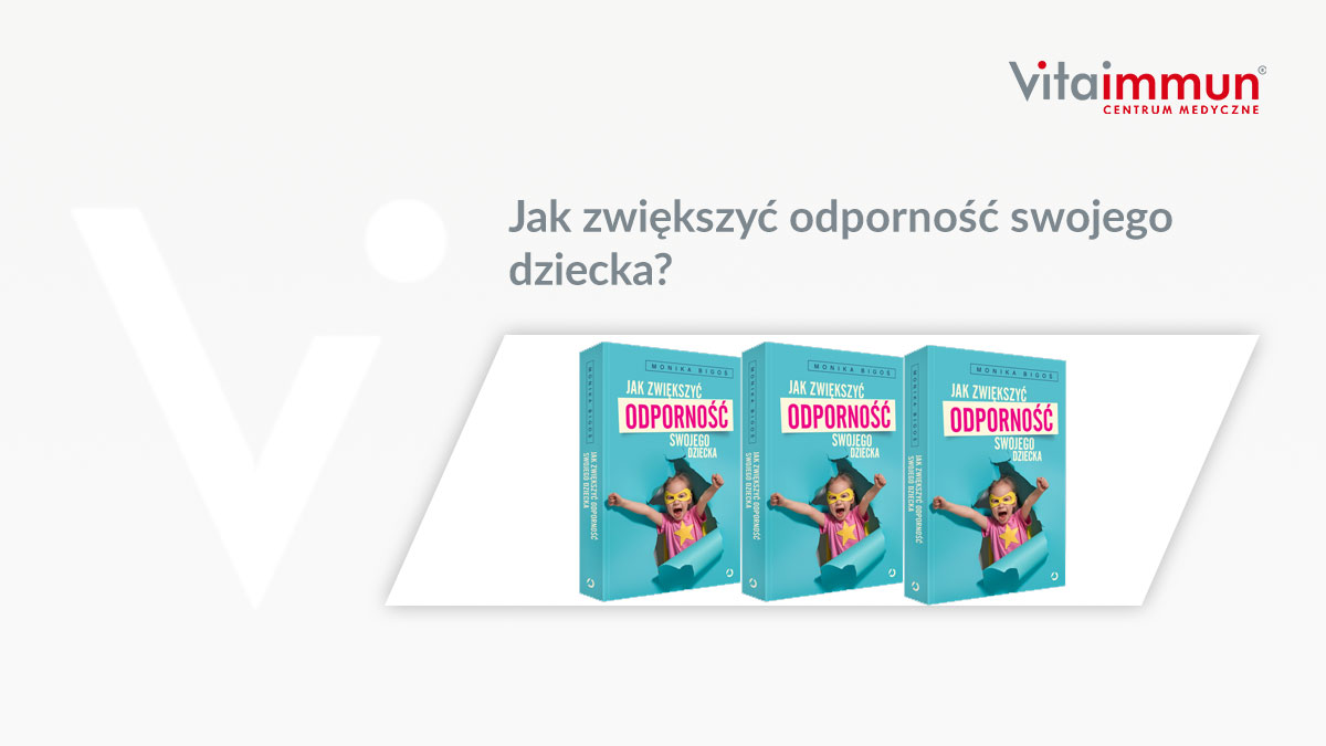 Jak zwiększyć odporność swojego dziecka?