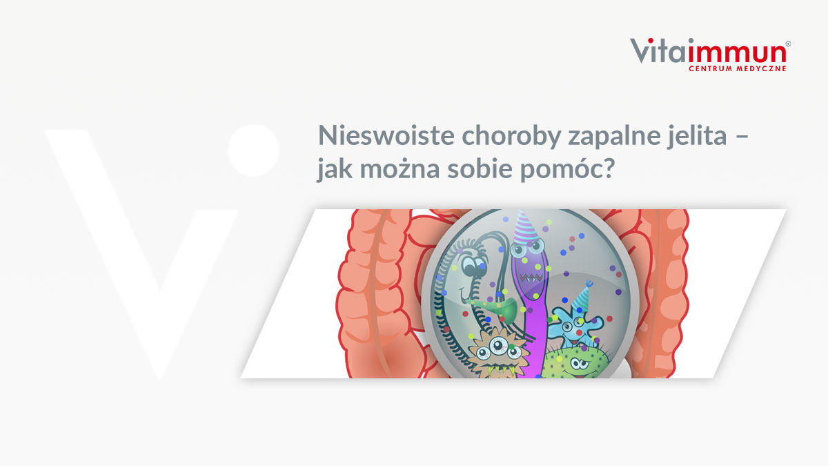 Nieswoiste choroby zapalne jelita – jak można sobie pomóc?