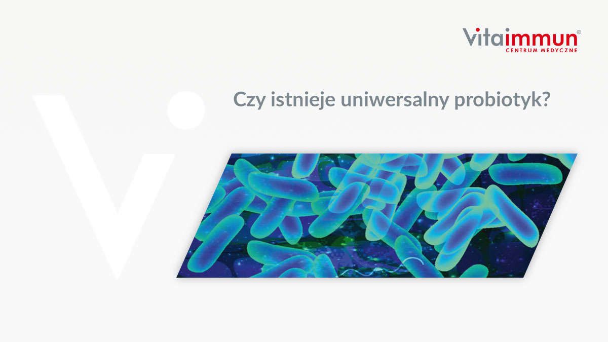 Czy istnieje uniwersalny probiotyk?