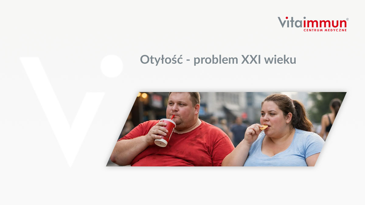 Otyłość - problem XXI wieku