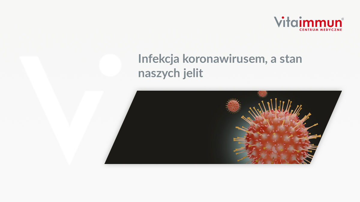 Infekcja koronawirusem, a stan naszych jelit