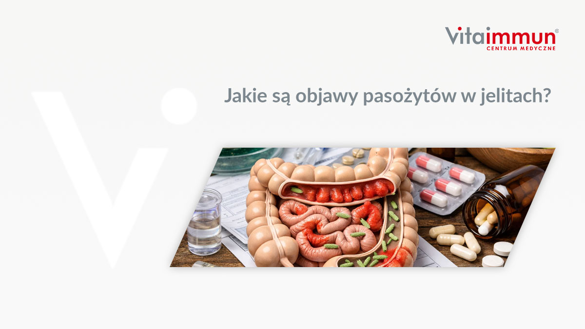 Jakie są objawy pasożytów w jelitach?
